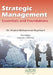 Strategic Management Essentials and Foundations by Khaled Mohammed