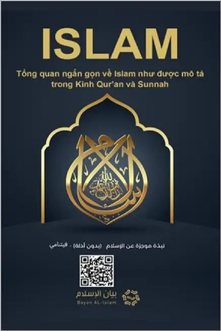 Islam - A brief treatise on Islam according to the Quran and the Prophetic Sunnah /L'Islam - ISLAM Thông điệp ngắn gọn về by Rowad Translation Center