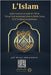 Islam - A brief treatise on Islam according to the Quran and the Prophetic Sunnah /L'Islam - Epîtreconcise au sujet de l'Islam Tel qu'il est mentionné by Rowad Translation Center