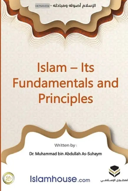 Islam: Its Foundations and Concepts - ISLAMCÁC NỀN TẢNG CĂN BẢN by Muhammad Ibn Abdullah As-Saheem