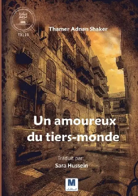 Un amoureux du tiers-monde by Thamer Adnan Shaker, Sara Hussein
