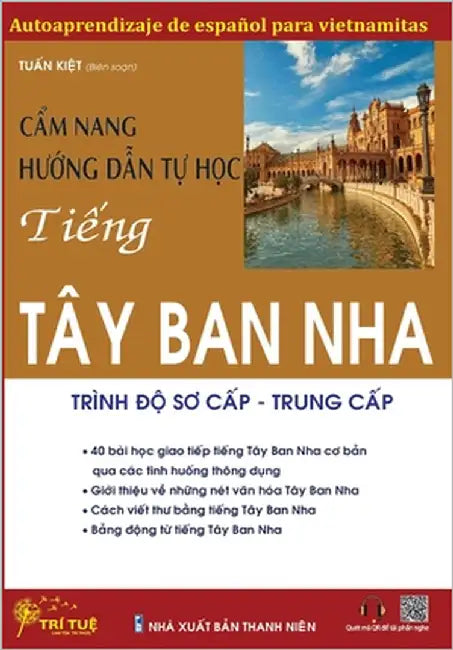 Autoaprendizaje de español para vietnamitas: Cẩm nang hướng dẫn tự học tiếng Tây Ban Nha by Nguyễn, Tuấn Kiệt