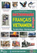 Dictionnaire FRANÇAIS - VIETNAMIEN En images: Từ điển PHÁP - VIỆT bằng hình (theo chủ đề) by Nguyen, Thanh Tin Thuc