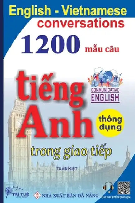 English Vietnamese conversations: 1200 mẫu câu tiếng Anh thông dụng trong giao tiếp by Tuan Kiet