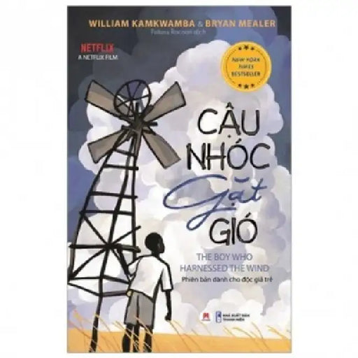 The Boy Who Harnessed the Wind by William Kamkwamb