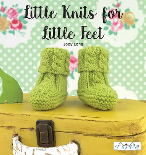 Little Knits for Little Feet: 30 New Baby Booties by Jody Long
