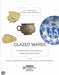 Glazed Wares as Cultural Agents in the Byzantine, Seljuk, and Ottoman Lands: Evidence from Technological and Archaeological Research by Filiz Yenisehirlioglu