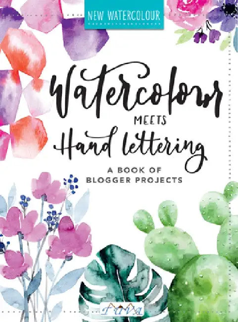 Watercolor Meets Handlettering: The Project Book of Pretty Watercolor with Handlettering by Christin Stapff Mädchenkunst