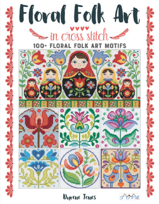 Floral Folk Art in Cross Stitch by Durene Jones
