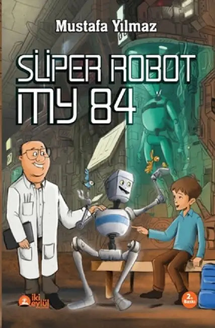 Süper Robot My 84 by Mustafa Yılmaz