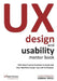 UX Design and Usability Mentor Book: With Best Practice Business Analysis and User Interface Design Tips and Techniques by Emrah Yayici