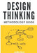 Design Thinking Methodology Book by Emrah Yayici