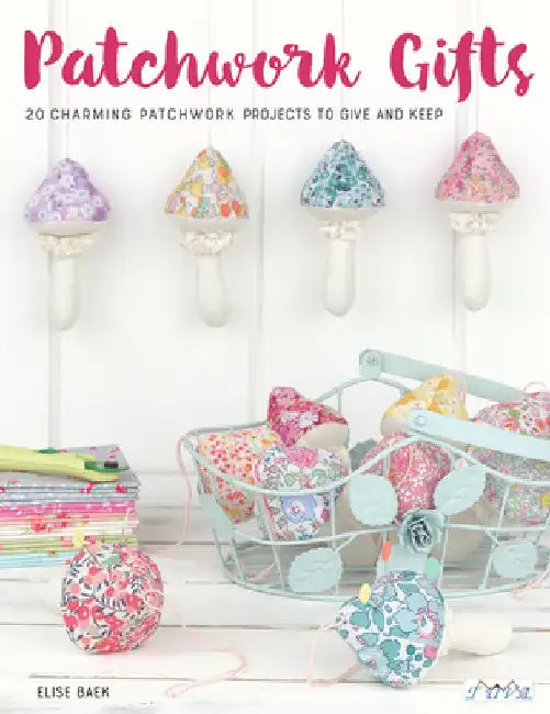 Patchwork Gifts by Elise Baek