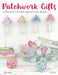 Patchwork Gifts by Elise Baek