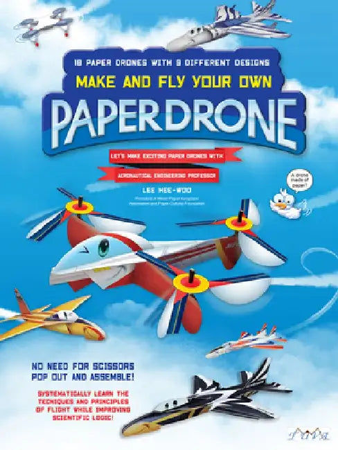 Make and Fly Your Own Paper Drone by Lee Hee-Woo
