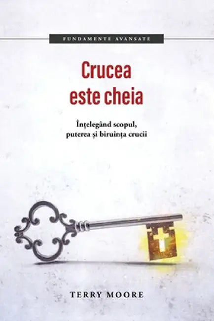 Crucea este cheia by Terry Moore