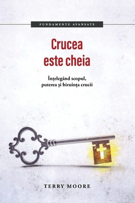 Crucea este cheia by Terry Moore