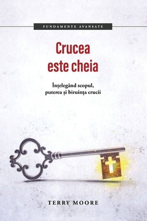 Crucea este cheia by Terry Moore