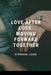 Love After Loss: Moving Forward Together by Princewill Lagang