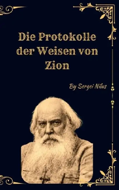 Die Protokolle der Weisen von Zion by Sergei Nilus, Allan Thorne