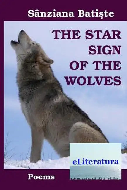 The Star Sign of the Wolves. Poems by Diana Viorela Burlacu