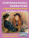 Conversational Narratives: A Hybrid Discourse Genre: A Study in the Field of Linguistic Pragmatics by Loredana Iordache