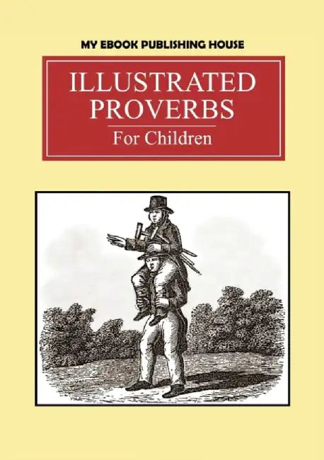 Illustrated Proverbs for Children by Publishing House, My Ebook