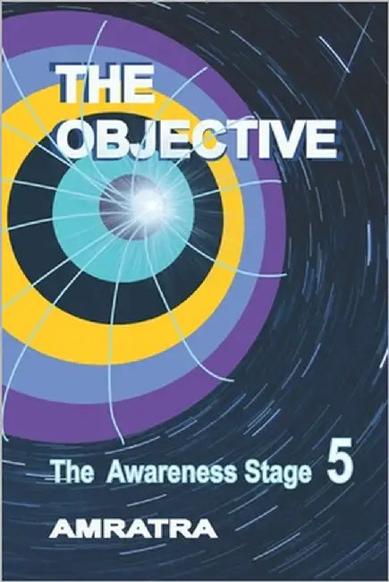 The Objective: The Awareness Stage by Amratra