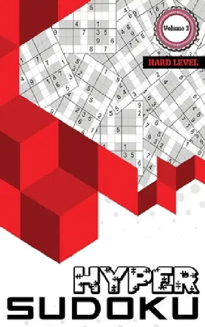 Hyper Sudoku: 500 Hard Level Sudoku, Sudoku Hard Puzzle Books, Hard Sudoku Books for Adults, Volume 3 by Julie a Matthews