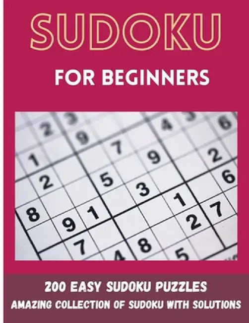 Sudoku for Beginners: 200 Easy Sudoku Puzzles by Rover Forests