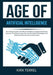 Age of Artificial Intelligence: The Ultimate Guide to Artificial Intelligence in Digital Marketing, Discover The Ways on How You Can Use Artificial In by Kirk Terrel