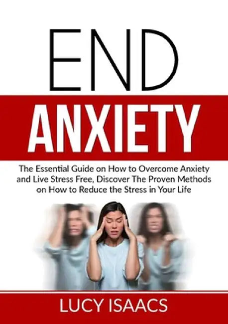 End Anxiety by Lucy Isaacs