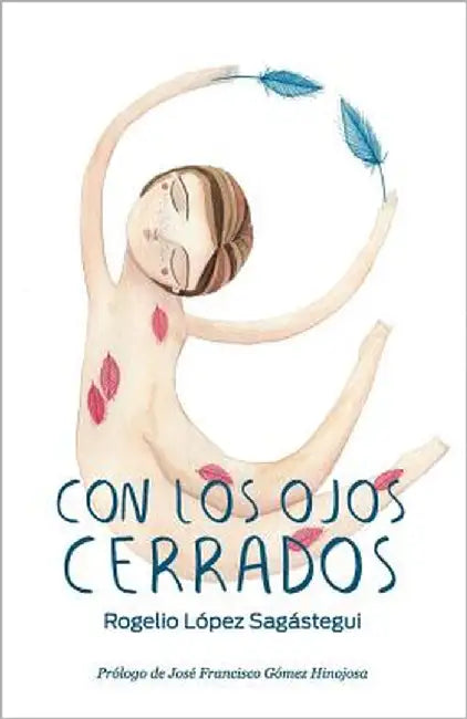 Con los ojos cerrados by Lopez Sagastegui, Rogelio