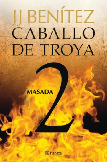 Caballo de Troya 2: Masada / Trojan Horse 2: Masada by J. J. Benítez