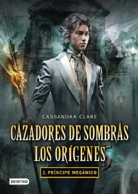 Cazadores de Sombras. Los Origenes 2. Principe Mecanico by Cassandra Clare