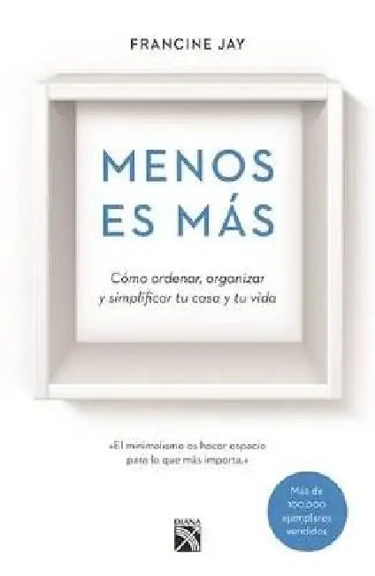 Menos Es Mas by Francine Jay