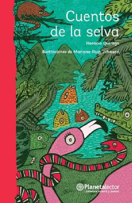 Cuentos de la Selva / Jungle Tales by Horacio Quiroga