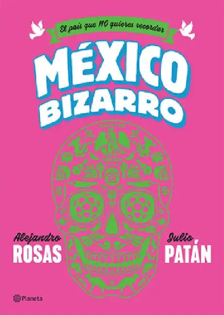 Mexico Bizarro by Rosas