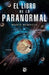 El Libro de Lo Paranormal by Mendoza