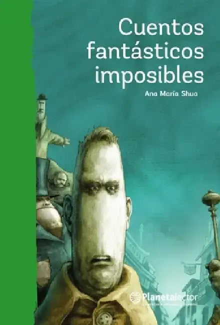 Cuentos Fantásticos Imposibles / Impossible Fantastic Short Stories by Ana María Shua