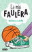 La Más Faulera by Mónica Lavín