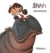 Shhh by Juan Gedovius, Juan Gedovius