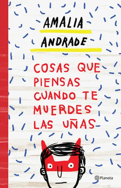 Cosas Que Piensas Cuando Te Muerdes Las Unas by Andrade