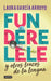 Funderelele Y Más Hallazgos de la Lengua by Laura Laura