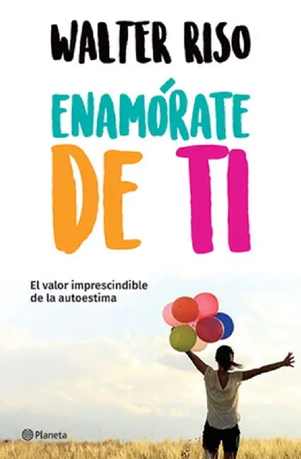 Enamarate de Ti by Walter Riso
