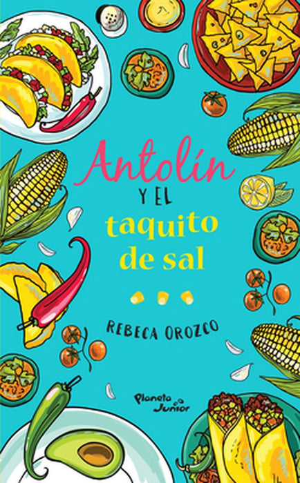 Antolin Y El Taquito de Sal by Rebeca Orozco