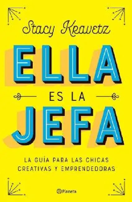 Ella Es La Jefa by Stacy Kravetz