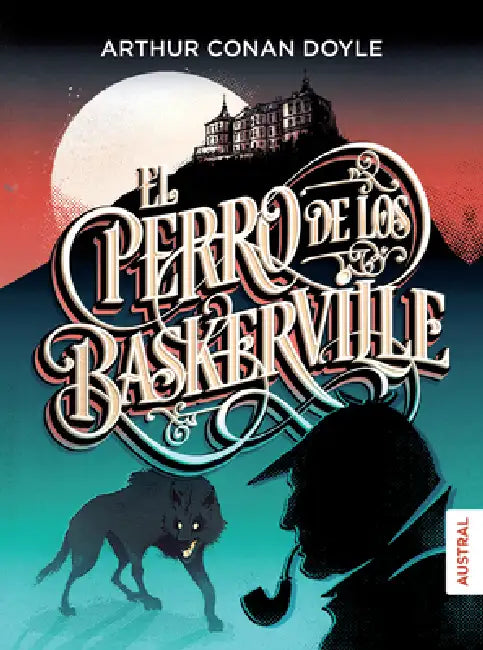 El Perro de Los Baskerville / The Hound of the Baskervilles by Arthur Conan Doyle, Lourdes Huanqui