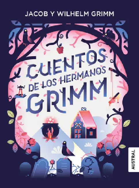 Cuentos de Los Hermanos Grimm / Fairy Tales from the Brothers Grimm by Hermanos Grimm, Isabel Hernández