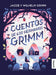 Cuentos de Los Hermanos Grimm / Fairy Tales from the Brothers Grimm by Hermanos Grimm, Isabel Hernández